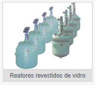 REATORES REVESTIDOS DE VIDRO